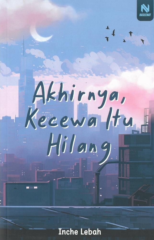 AKHIRNYA KECEWA ITU HILANG